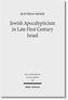 Jewish Apocalypticism in Late First Century Israel
