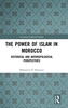 The Power of Islam in Morocco