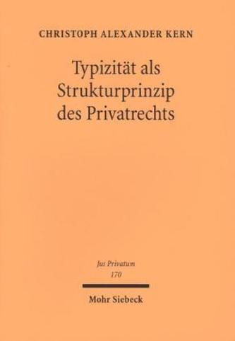 Typizität als Strukturprinzip des Privatrechts