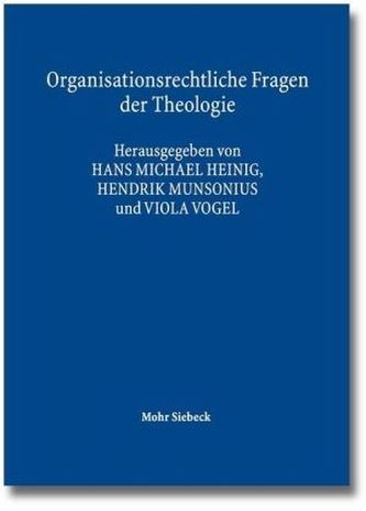 Organisationsrechtliche Fragen der Theologie