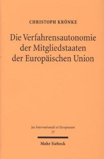 Die Verfahrensautonomie der Mitgliedstaaten der Europäischen Union