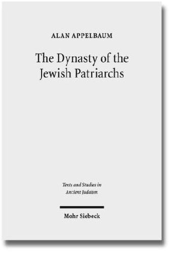The Dynasty of the Jewish Patriarchs