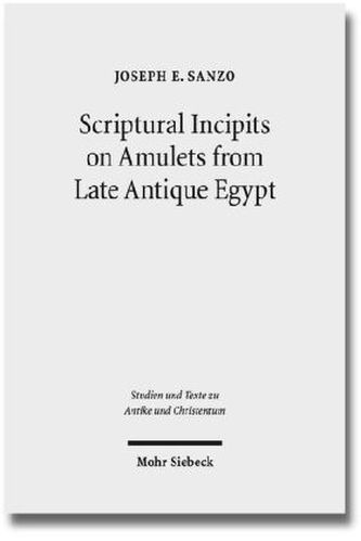 Scriptural Incipits on Amulets from Late Antique Egypt