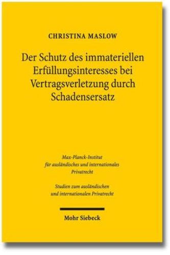 Der Schutz des immateriellen Erfüllungsinteresses bei Vertragsverletzung durch Schadensersatz