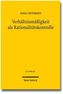 Verhältnismäßigkeit als Rationalitätskontrolle