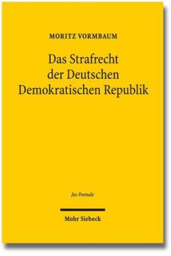 Das Strafrecht der Deutschen Demokratischen Republik