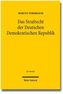 Das Strafrecht der Deutschen Demokratischen Republik