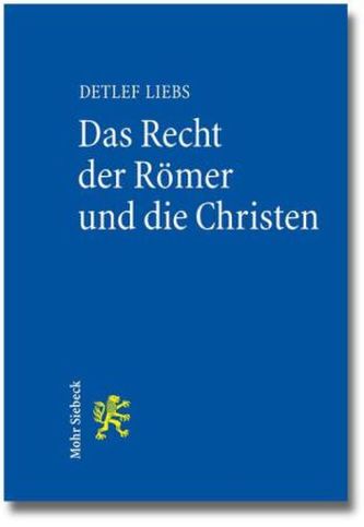 Das Recht der Römer und die Christen