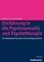 Einführung in die Psychosomatik und Psychotherapie