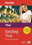 Einstieg Thai für Kurzentschlossene, Buch u. 2 Audio-CDs