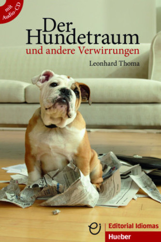 Der Hundetraum und andere Verwirrungen, m. Audio-CD
