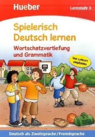 Wortschatzvertiefung und Grammatik, Lernstufe 3