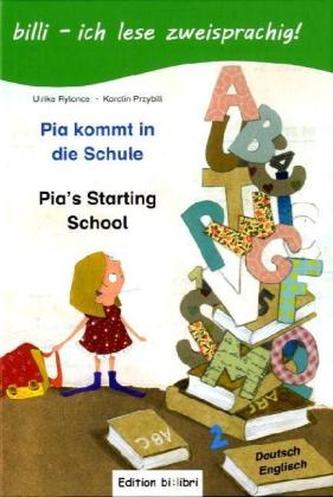 Pia kommt in die Schule, Deutsch-Englisch. Pia's Starting School