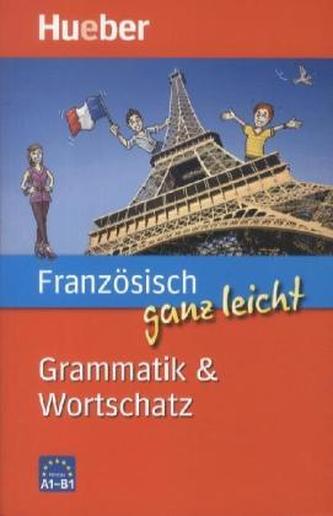 Französisch ganz leicht - Grammatik & Wortschatz