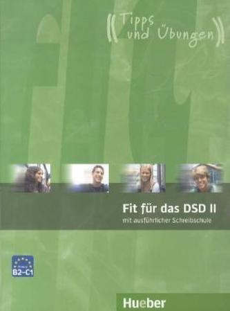 Fit für das DSD II mit ausführlicher Schreibschule
