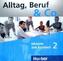 Alltag, Beruf & Co. 2 - Audio CDs zum Kursbuch