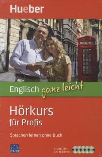 Englisch ganz leicht - Hörkurs für Profis, 5 Audio-CDs + Begleitheft