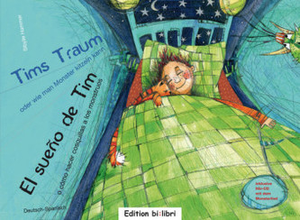 Tims Traum - oder wie man Monster kitzeln kann, Deutsch-Spanisch. El sueño de Tim o cómo hacer cosquillas a los monstruos, m. Au