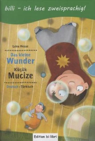 Das kleine Wunder, Deutsch-Türkisch. Küçük Mucize