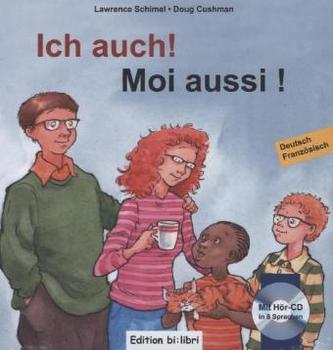 Ich auch!, Deutsch-Französisch. Moi aussi, m. Audio-CD