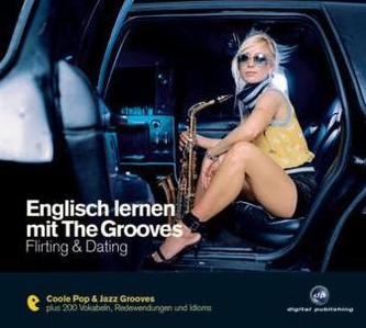 Englisch lernen mit The Grooves - Flirting & Dating, 1 Audio-CD. Vol.5