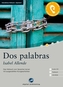 Dos palabras, 1 Audio-CD + 1 CD-ROM + Textbuch