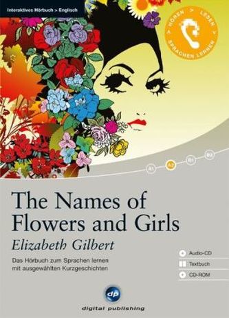 The Names of Flowers and Girls, 1 Audio-CD + Textbuch + 1 CD-ROM