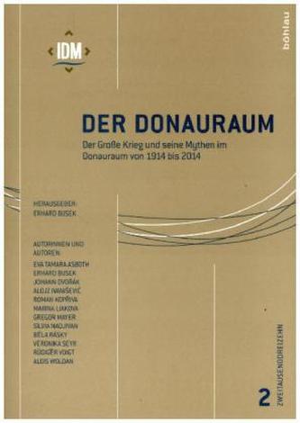 Der Große Krieg und seine Mythen im Donauraum von 1914 bis 2014