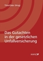 Das Gutachten in der gesetzlichen Unfallversicherung (f. Österreich)