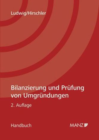 Bilanzierung und Prüfung von Umgründungen (f. Österreich)