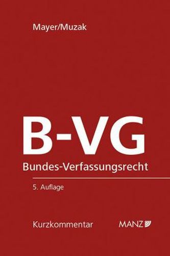 B-VG Bundes-Verfassungsrecht (f. Österreich)