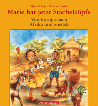 Marie hat jetzt Stachelzöpfe - Von  Europa nach Afrika und zurück. Von Afrika nach Europa und zurück