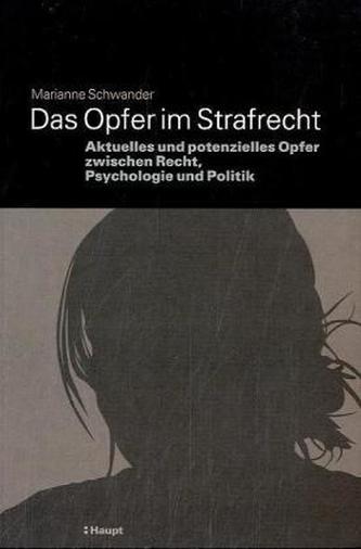 Das Opfer im Strafrecht (f. d. Schweiz)