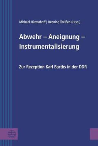Abwehr - Aneignung - Instrumentalisierung