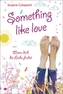 Something like love