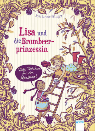 Lisa und die Brombeerprinzessin - Viele Törtchen für ein Abenteuer!