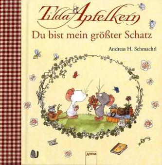 Tilda Apfelkern - Du bist mein größter Schatz