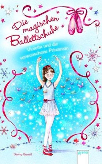 Die magischen Ballettschuhe - Violetta und die verwunschene Prinzessin