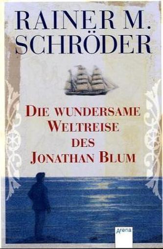 Die wundersame Weltreise des Jonathan Blum