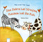 Das Zebra hat Streifen, Flecken hat die Kuh