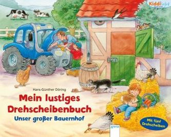 Mein lustiges Drehscheiben-Buch - Unser großer Bauernhof