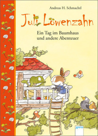 Juli Löwenzahn - Ein Tag im Baumhaus und andere Abenteuer