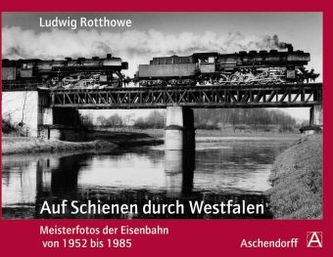 Auf Schienen durch Westfalen