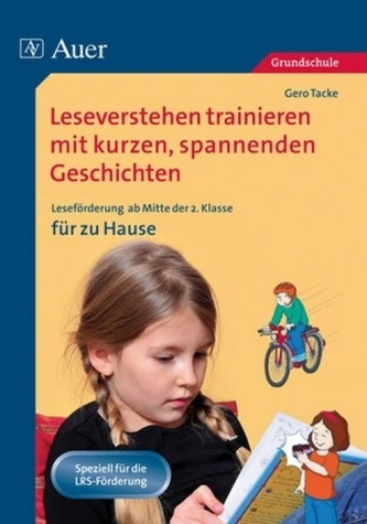Leseverstehen trainieren mit kurzen, spannenden Geschichten - für zu Hause, Klasse 2