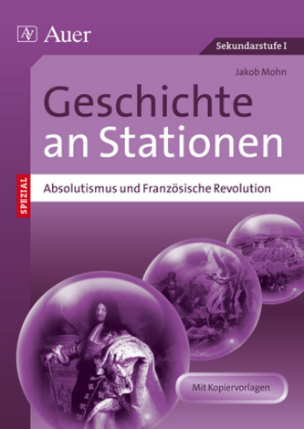 Absolutismus&Französische Revolution an Stationen