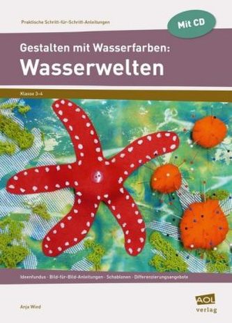 Gestalten mit Wasserfarben: Wasserwelten, m. CD-ROM