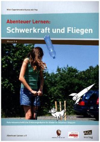 Abenteuer Lernen: Schwerkraft und Fliegen