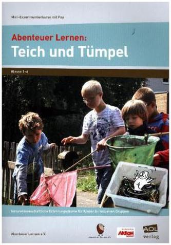 Abenteuer Lernen: Teich und Tümpel
