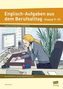 Englisch-Aufgaben aus dem Berufsalltag, Klasse 9-10