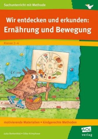 Wir entdecken und erkunden: Ernährung und Bewegung